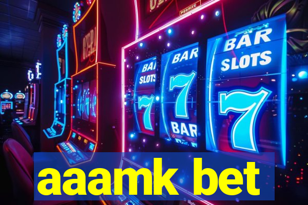 aaamk bet